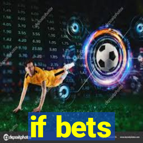 if bets